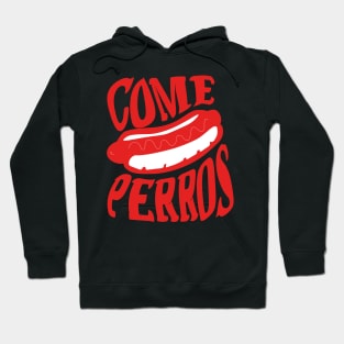 Come perros Hoodie